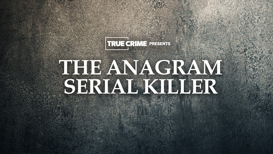 UK Crime Files: Anagram Serial Killer