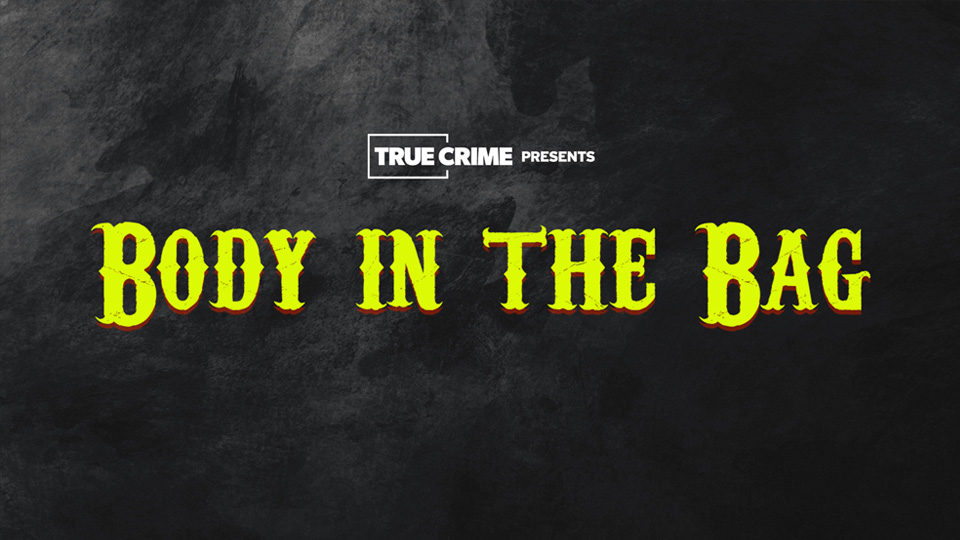 UK Crime Files: Body In The Bag