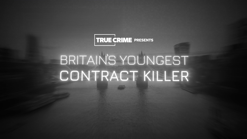 UK Crime Files: Britain's Youngest Contract Killer