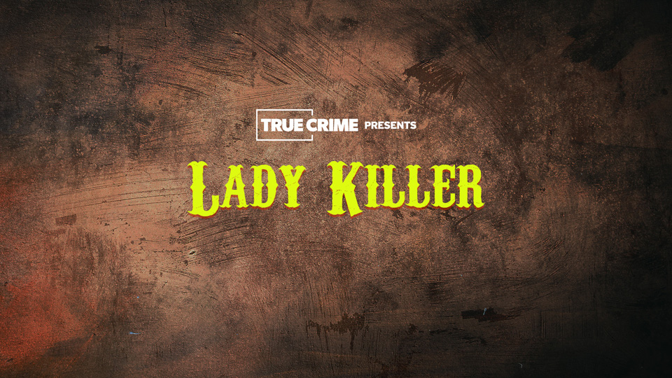 UK Crime Files: Lady Killer