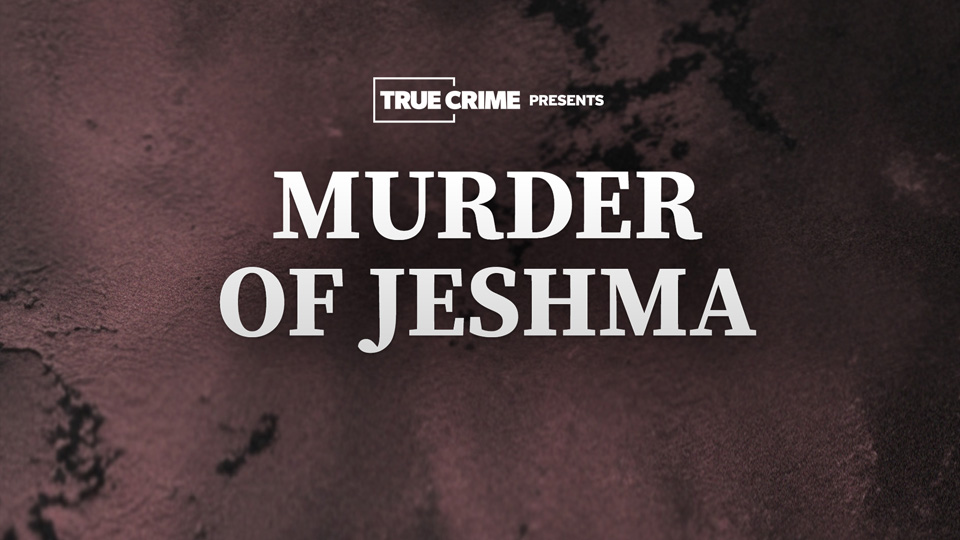UK Crime Files: Murder of Jeshma