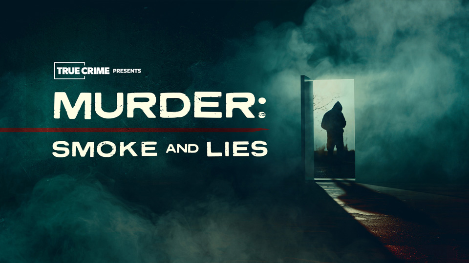 UK Crime Files: Murder: Smoke and Lies