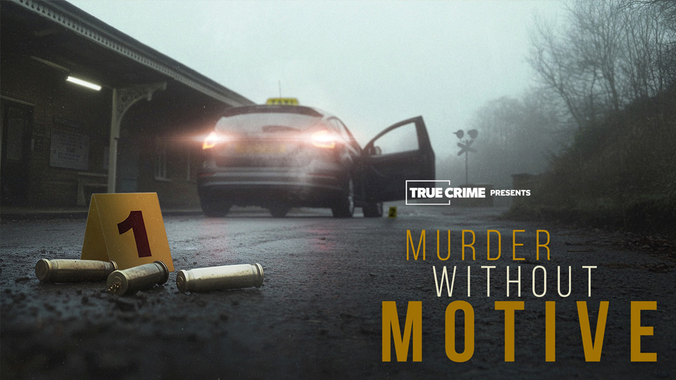 UK Crime Files: Murder Without Motive