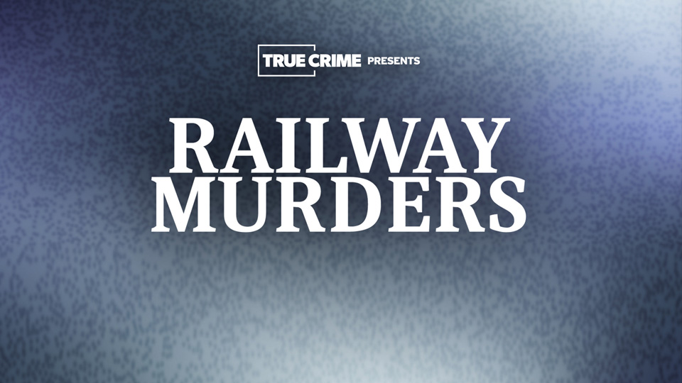 UK Crime Files: Railway Murders