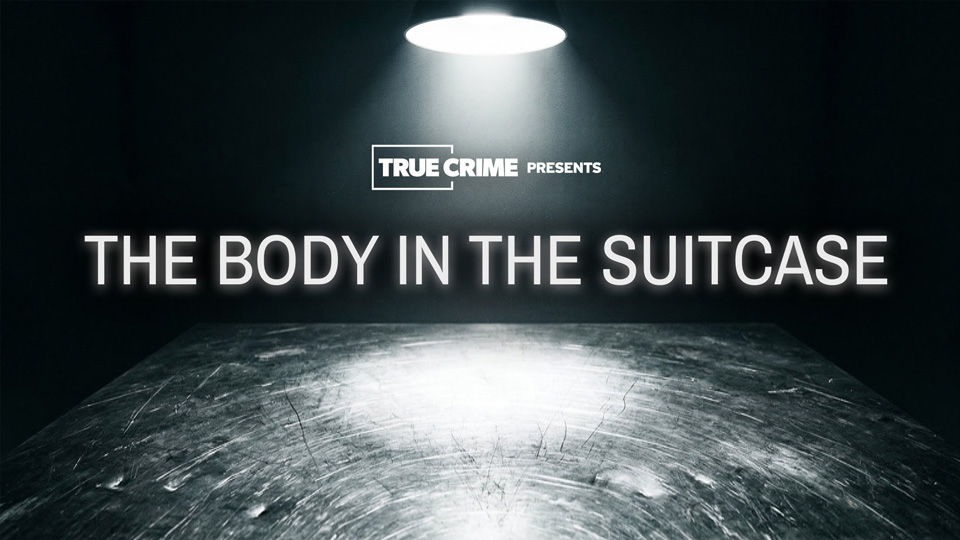 UK Crime Files: The Body In The Suitcase