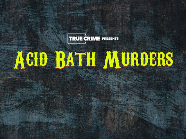 UK Crime Files: Acid Bath Murders