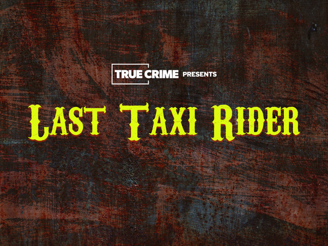 UK Crime Files: Last Taxi Rider