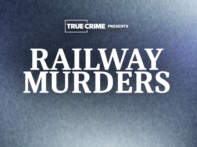UK Crime Files: Railway Murders