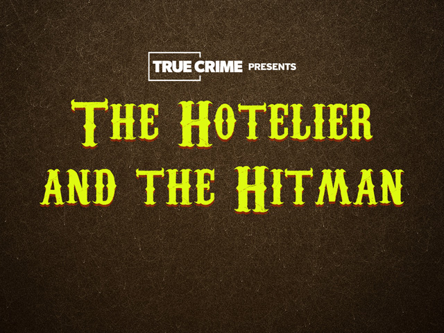 UK Crime Files: The Hotelier and the Hitman